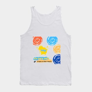 Kings are born with crowns in their hearts: Kings T-shirts design Tank Top